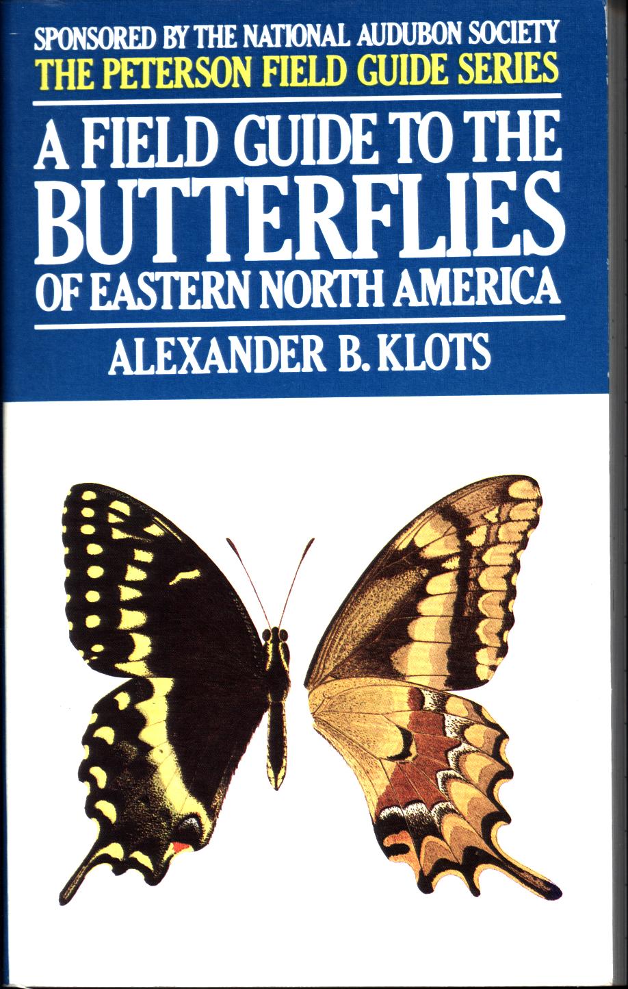 A FIELD GUIDE TO THE BUTTERFLIES OF EASTERN NORTH AMERICA. 